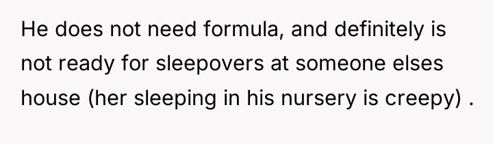 He does not need formula, and definitely is not ready...