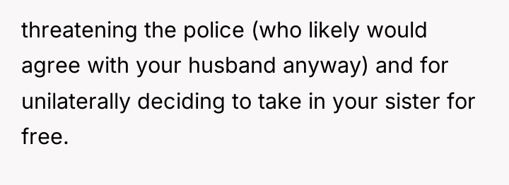 threatening the police (who likely would agree with your husband...