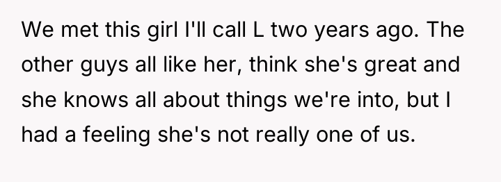 We met this girl I'll call L two years ago....
