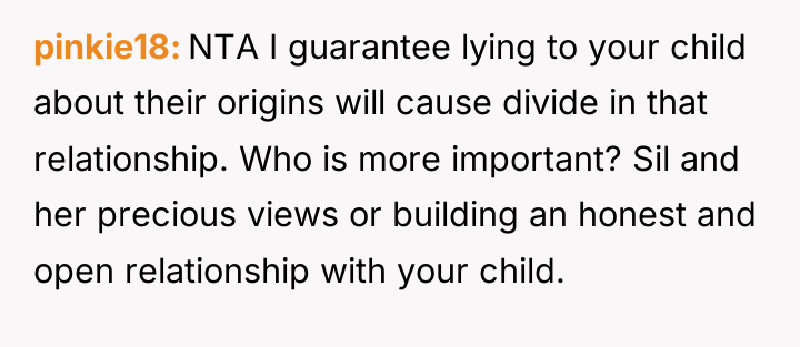 pinkie18 NTA I guarantee lying to your child about their...