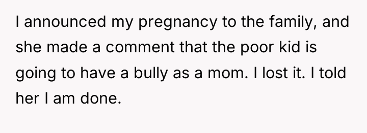 I announced my pregnancy to the family, and she made...