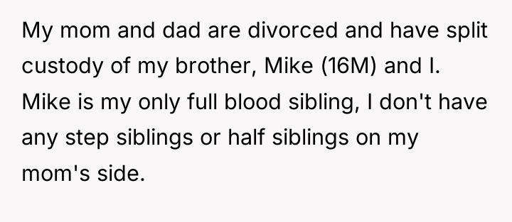 My mom and dad are divorced and have split custody...