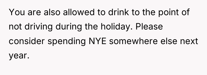 You are also allowed to drink to the point of...