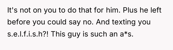 It's not on you to do that for him. Plus...