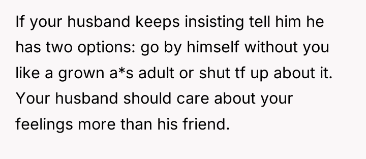 If your husband keeps insisting tell him he has two...