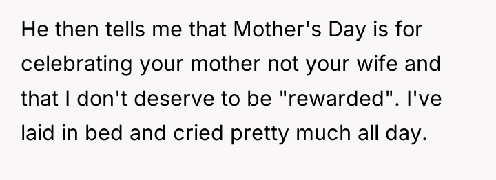 He then tells me that Mother's Day is for celebrating...