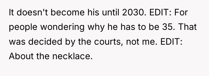 It doesn't become his until 2030. EDIT: For people wondering...