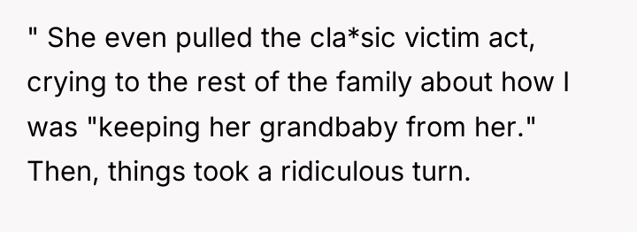 " She even pulled the cla*sic victim act, crying to...