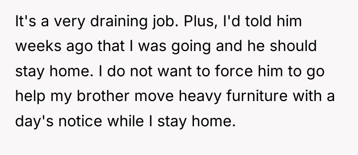 It's a very draining job. Plus, I'd told him weeks...