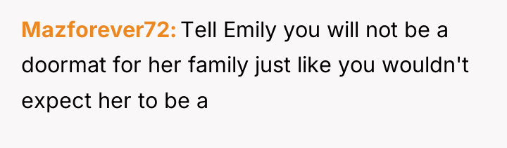 Mazforever72 Tell Emily you will not be a doormat for...