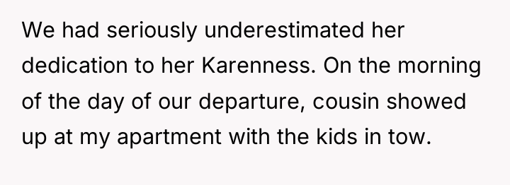 We had seriously underestimated her dedication to her Karenness. On...