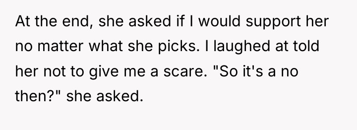 At the end, she asked if I would support her...