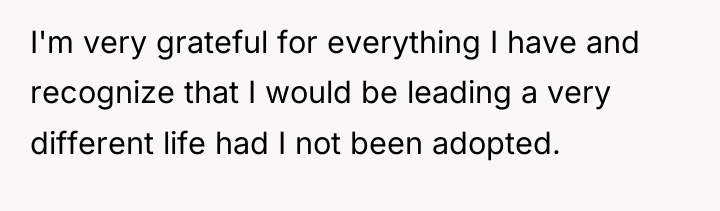 I'm very grateful for everything I have and recognize that...