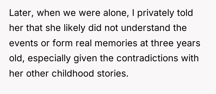 Later, when we were alone, I privately told her that...