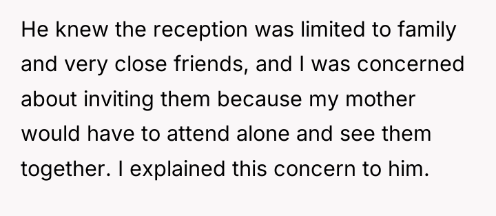 He knew the reception was limited to family and very...