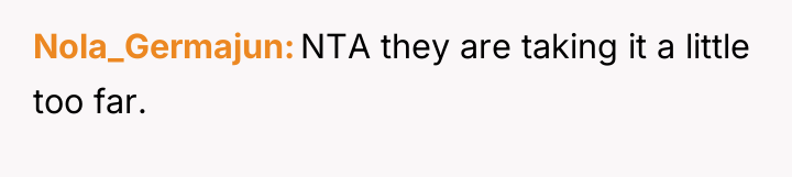 Nola_Germajun NTA they are taking it a little too far.