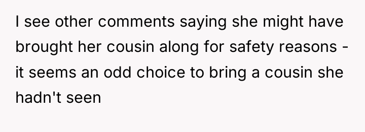 I see other comments saying she might have brought her...