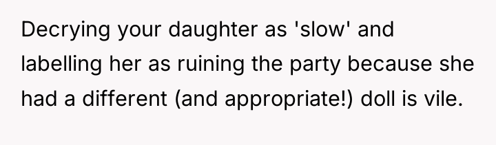 Decrying your daughter as 'slow' and labelling her as ruining...