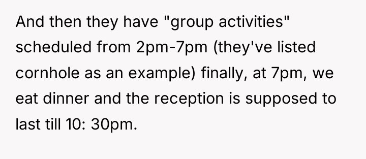 And then they have "group activities" scheduled from 2pm-7pm (they've...