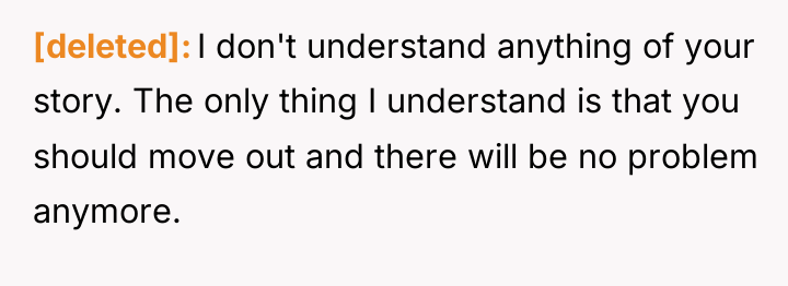 [deleted] I don't understand anything of your story. The only...