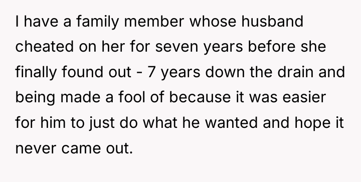 I have a family member whose husband cheated on her...