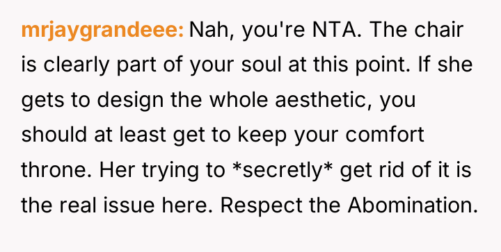 mrjaygrandeee Nah, you're NTA. The chair is clearly part of...