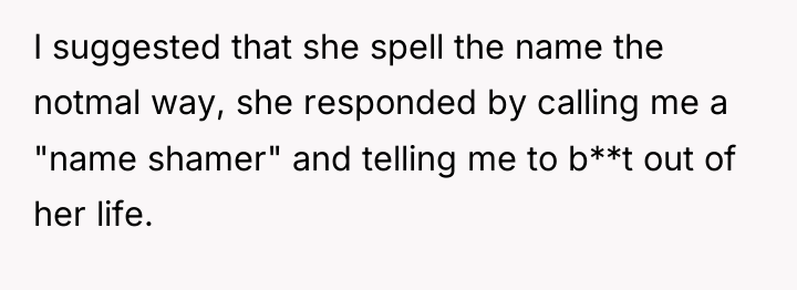 I suggested that she spell the name the notmal way,...