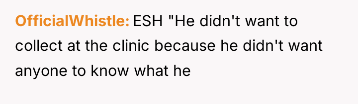OfficialWhistle ESH "He didn't want to collect at the clinic...