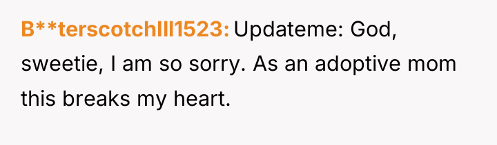 B**terscotchIll1523 Updateme: God, sweetie, I am so sorry. As an...