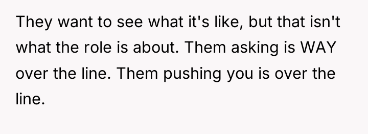 They want to see what it's like, but that isn't...