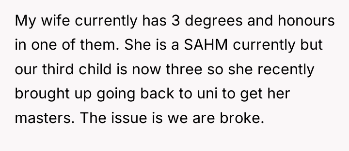 My wife currently has 3 degrees and honours in one...