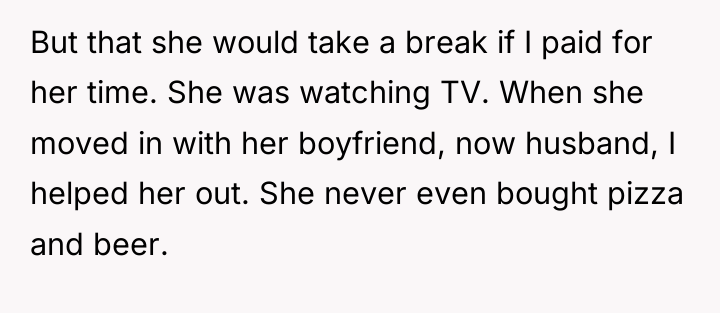 But that she would take a break if I paid...