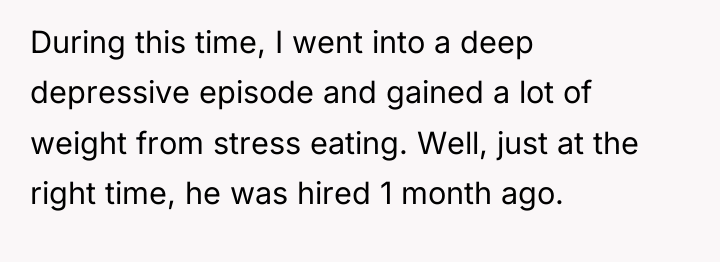 During this time, I went into a deep depressive episode...