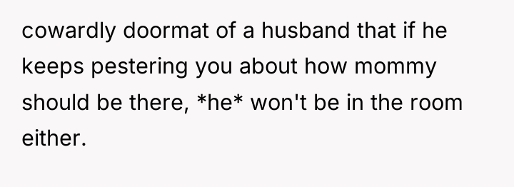 cowardly doormat of a husband that if he keeps pestering...