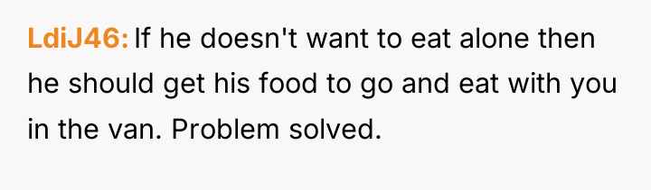 LdiJ46 If he doesn't want to eat alone then he...