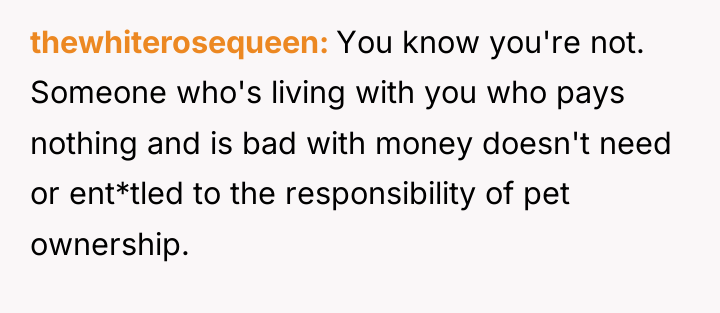 thewhiterosequeen You know you're not. Someone who's living with you...