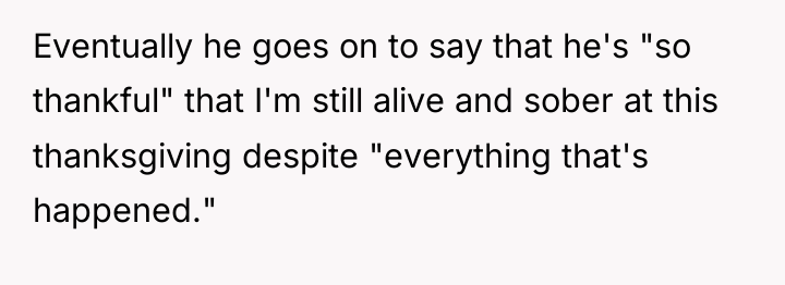 Eventually he goes on to say that he's "so thankful"...