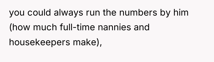 you could always run the numbers by him (how much...