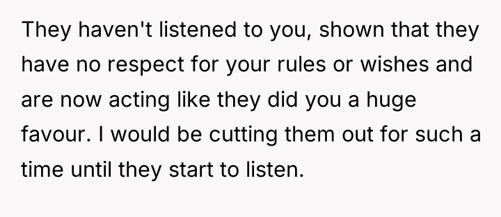They haven't listened to you, shown that they have no...