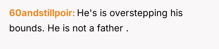 60andstillpoir He's is overstepping his bounds. He is not a...