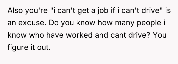 Also you're "i can't get a job if i can't...