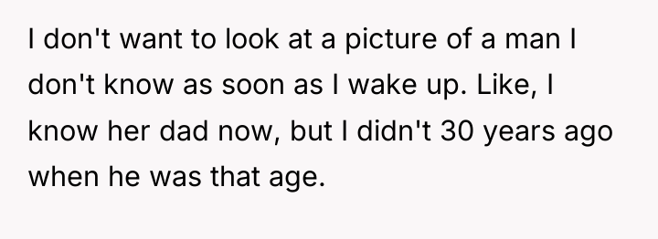 I don't want to look at a picture of a...