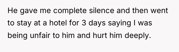 He gave me complete silence and then went to stay...