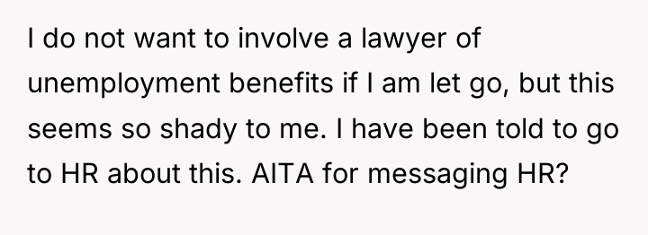 I do not want to involve a lawyer of unemployment...