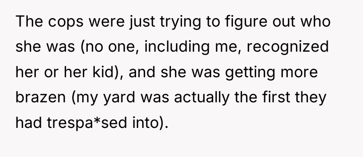 The cops were just trying to figure out who she...