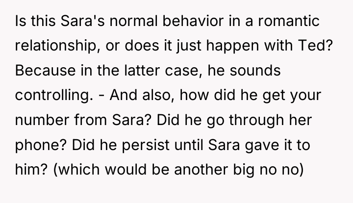 Is this Sara's normal behavior in a romantic relationship, or...