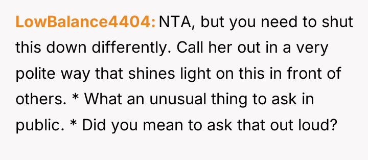 LowBalance4404 NTA, but you need to shut this down differently....