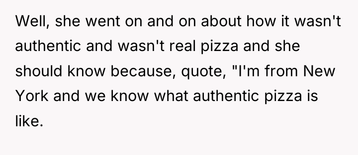 Well, she went on and on about how it wasn't...