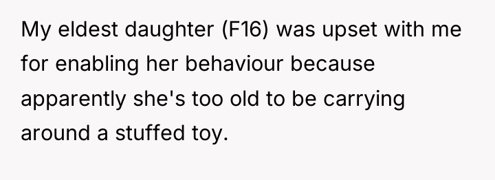 My eldest daughter (F16) was upset with me for enabling...