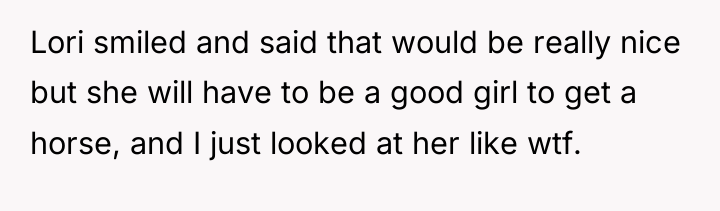 Lori smiled and said that would be really nice but...